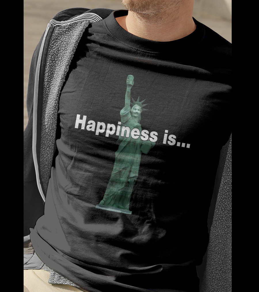 Happiness Is Statue Of Happiness T-Shirt