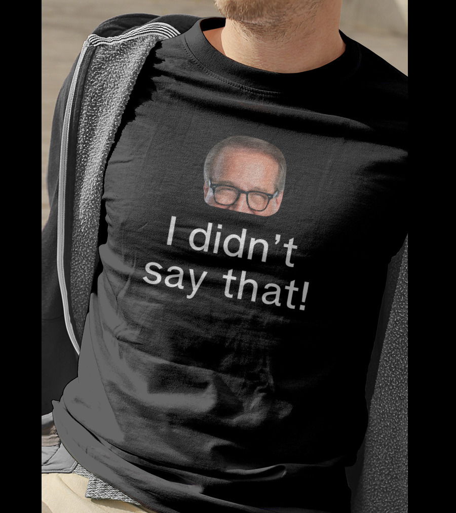 I Didn’t Say That Glasses Man T-Shirt