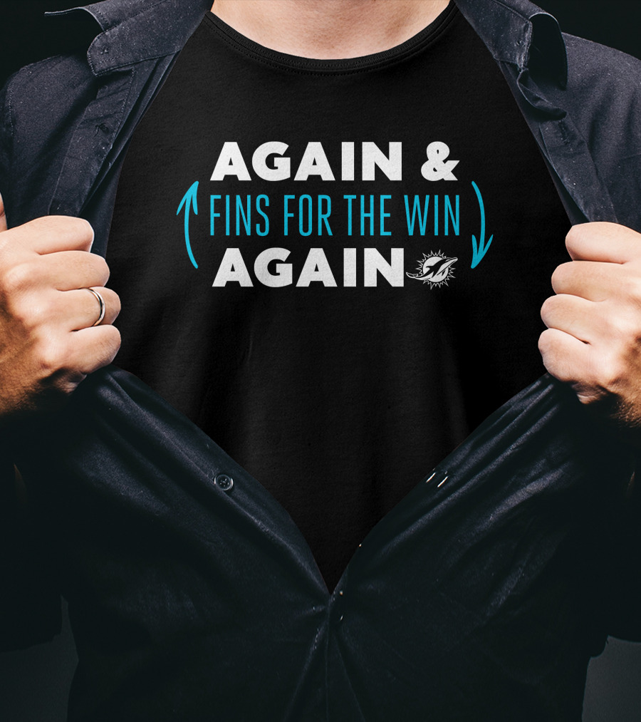 Again Fins For The Win Again T-Shirt