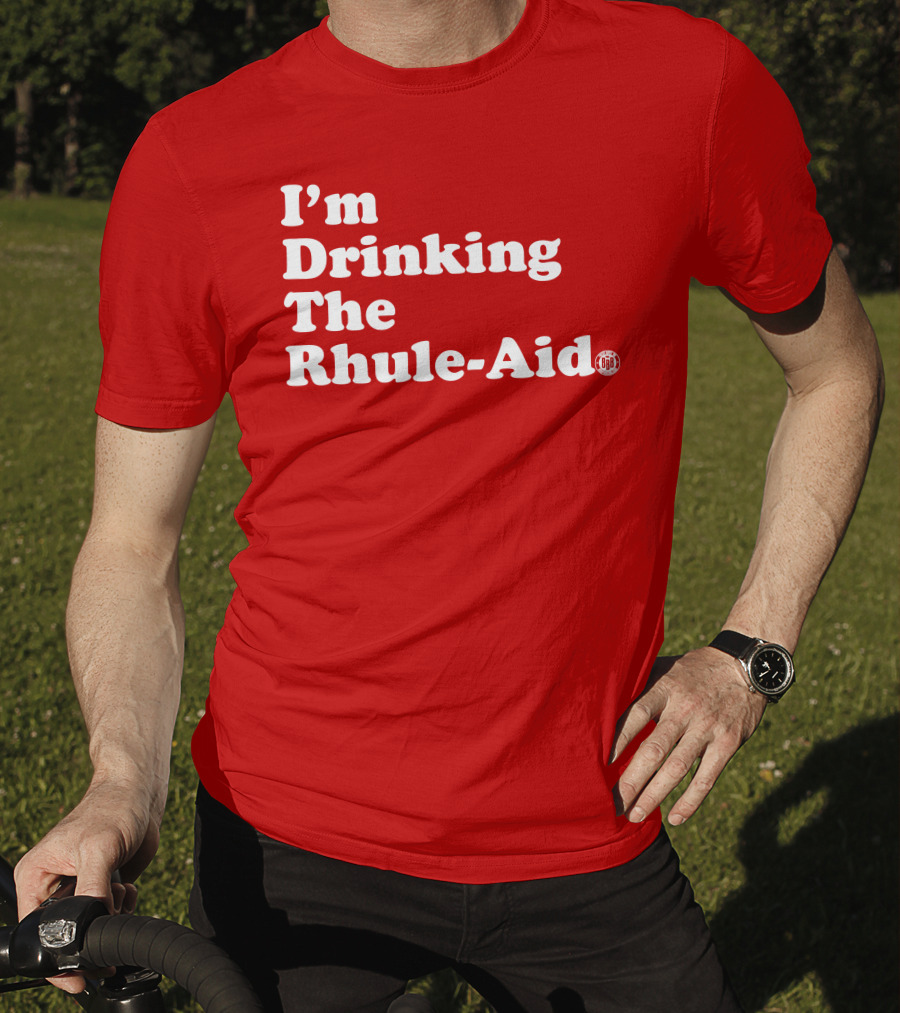 I'm Drinking The Rhule-Aid T-Shirt