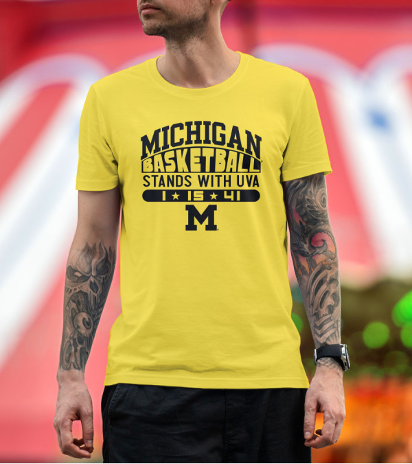 Premium T-Shirt: Michigan Basketball Stands With Uva 1 15 41 M T-Shirt Michigan Basketball Stands With Uva 1 15 41 M T-Shirt
