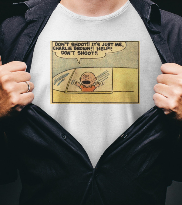 Don't Shoot It's Just Me Charlie Brown Help Don't Shoot T-Shirt