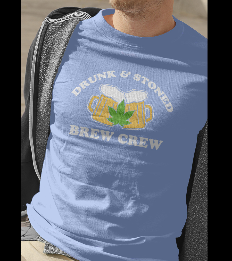 Drunk And Stoned Brew Crew Beer Mugs Cannabis Leaf T-Shirt
