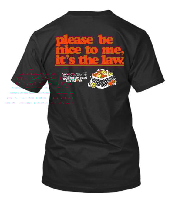Please Be Nice To Me KC T-Shirt