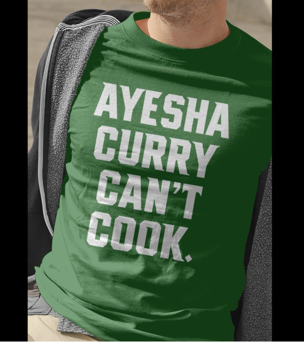 Ayesha Curry Can't Cook T-Shirt