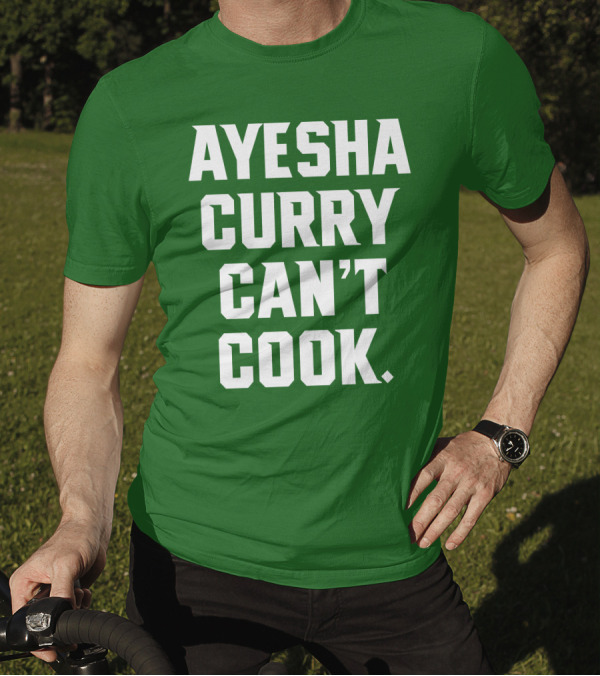 Ayesha Curry Can't Cook T-Shirt