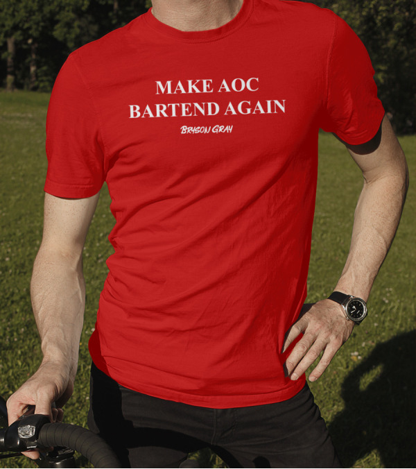 Make AOC Bartend Again Bryson Gray T-Shirt
