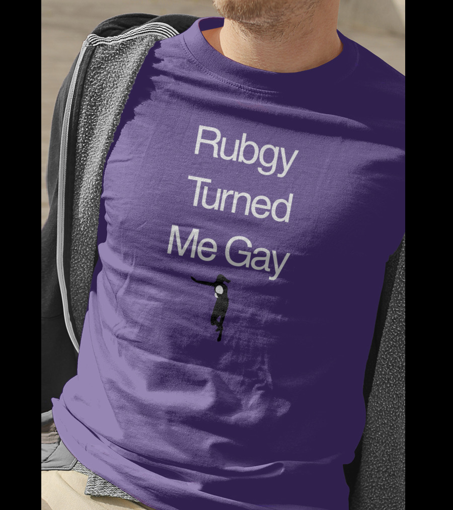Rubgy Turned Me Gay T-Shirt