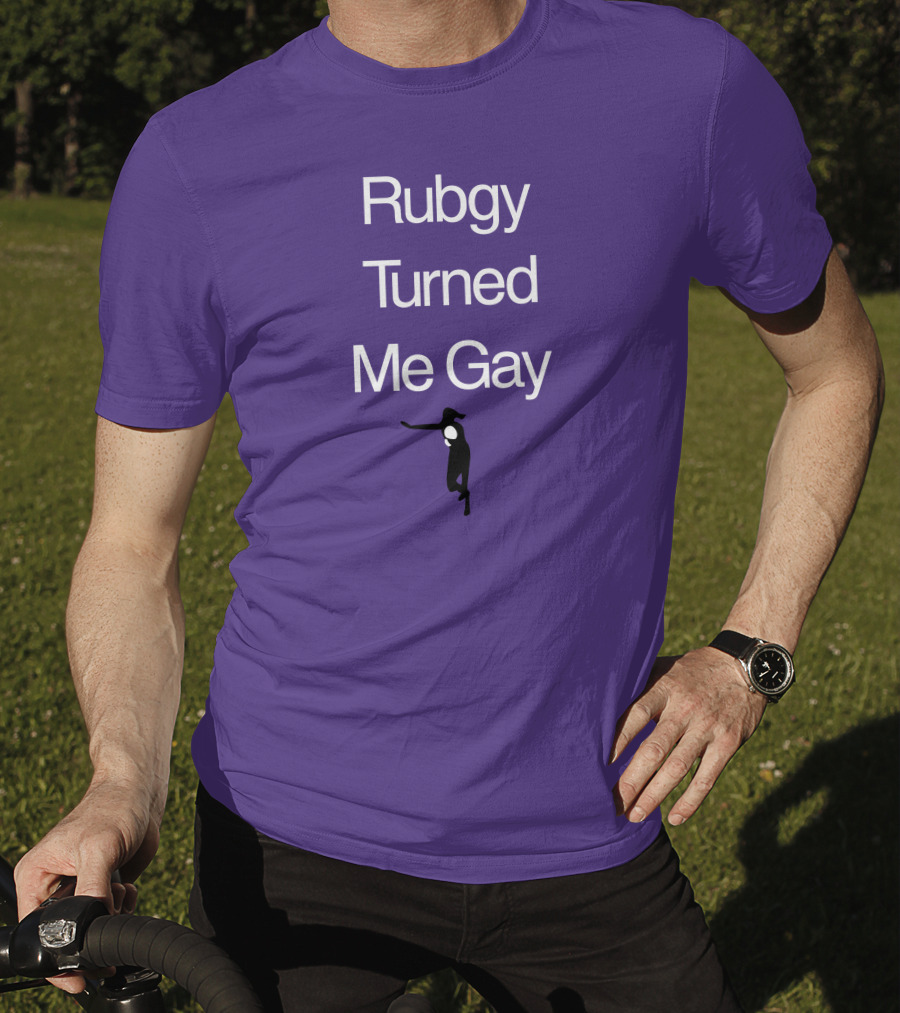 Rubgy Turned Me Gay T-Shirt