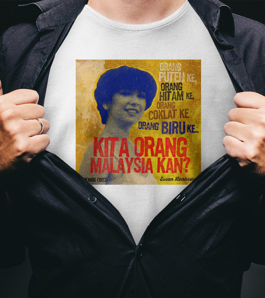 Orang Putih Hitam Coklat Biru Kita Orang Malaysia Kan Mekanik 1983 Susan Lankester T-Shirt