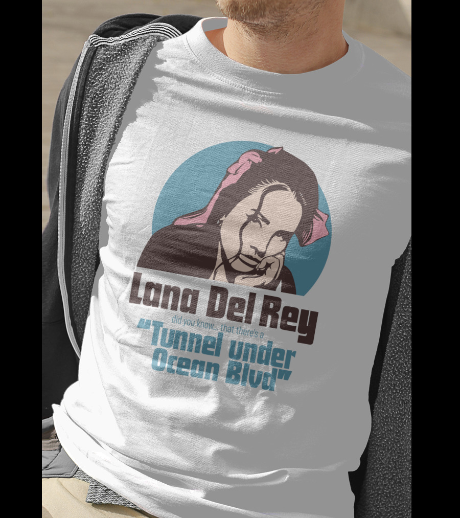Lana Del Rey Did You Know That There's A Tunnel Under Ocean Blvd T-Shirt