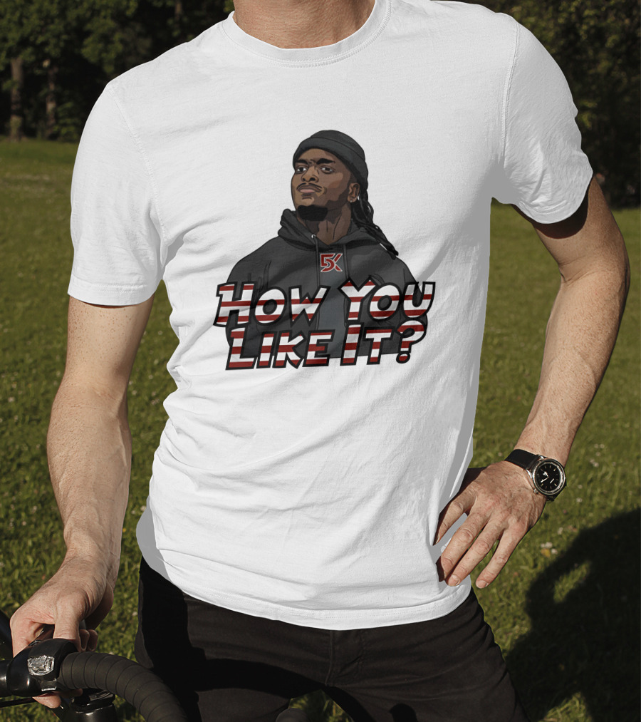 How You Like It Question Style Hoodie 5K T-Shirt