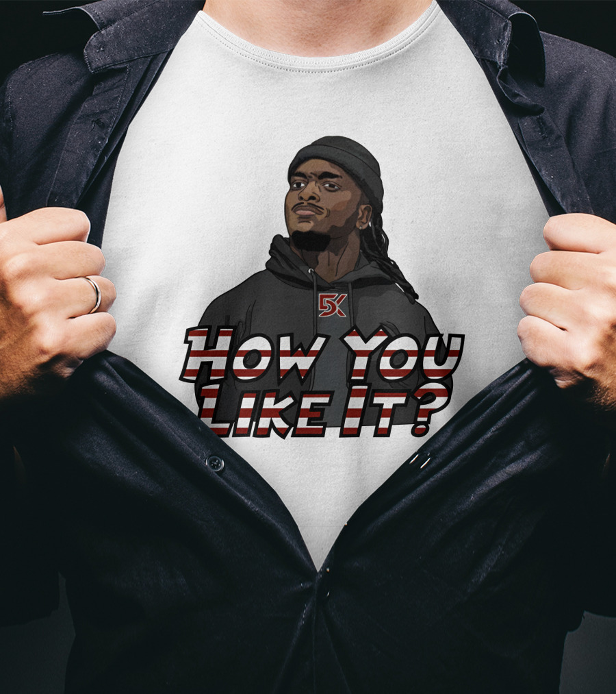 How You Like It Question Style Hoodie 5K T-Shirt