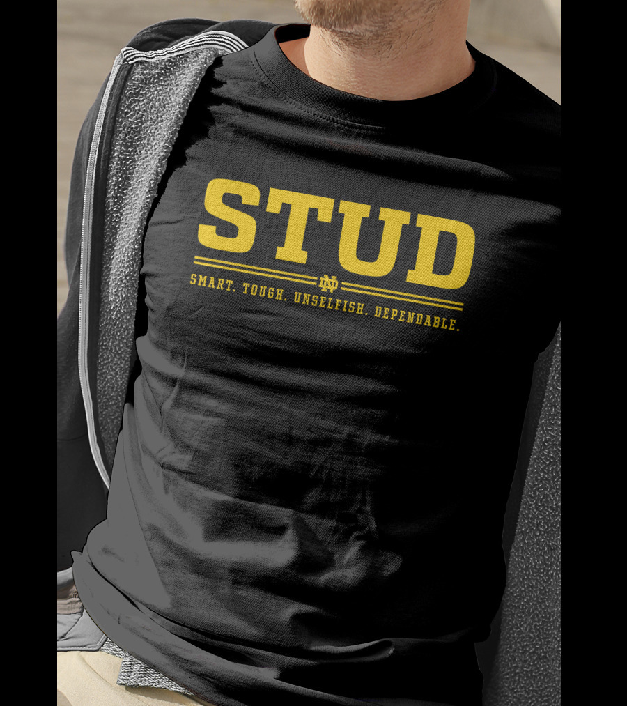 STUD ND Smart Tough Unselfish Dependable T-Shirt