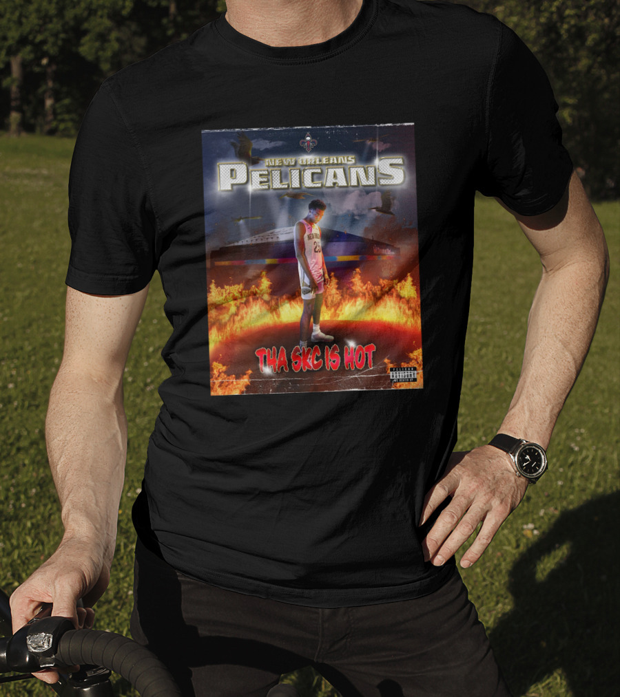 New Orleans Pelicans Tha Skc Is Hot NBA Player Flames T-Shirt