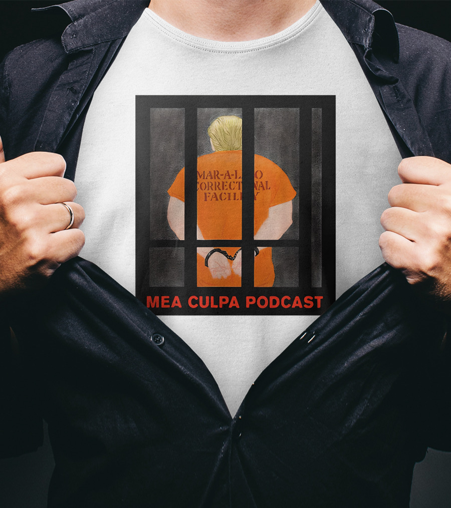 Mar-A-Lago Correctional Facility Mea Culpa Podcast Orange Jumpsuit T-Shirt