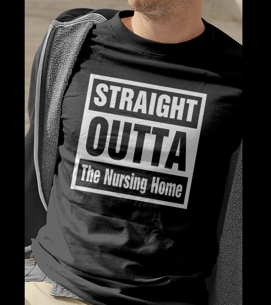 Rob Perez Straight Outta The Nursing Home T-Shirt