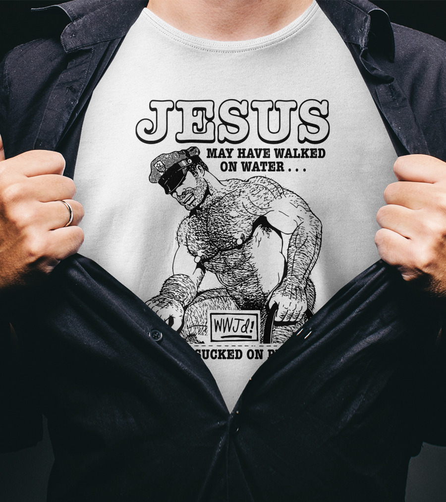 Jesus May Have Walked On Water But I Sucked On Peter WWJD T-Shirt