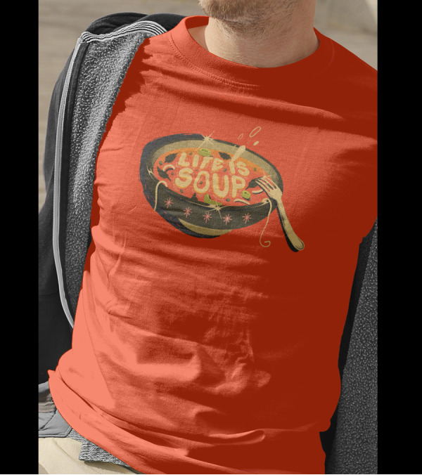 Galactixy Illustrations Life Is Soup Bowl T-Shirt