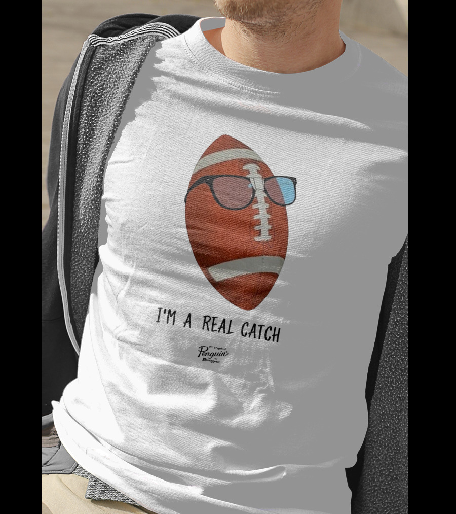 I'm A Real Catch Football Wearing Sunglasses Penguin Books T-Shirt