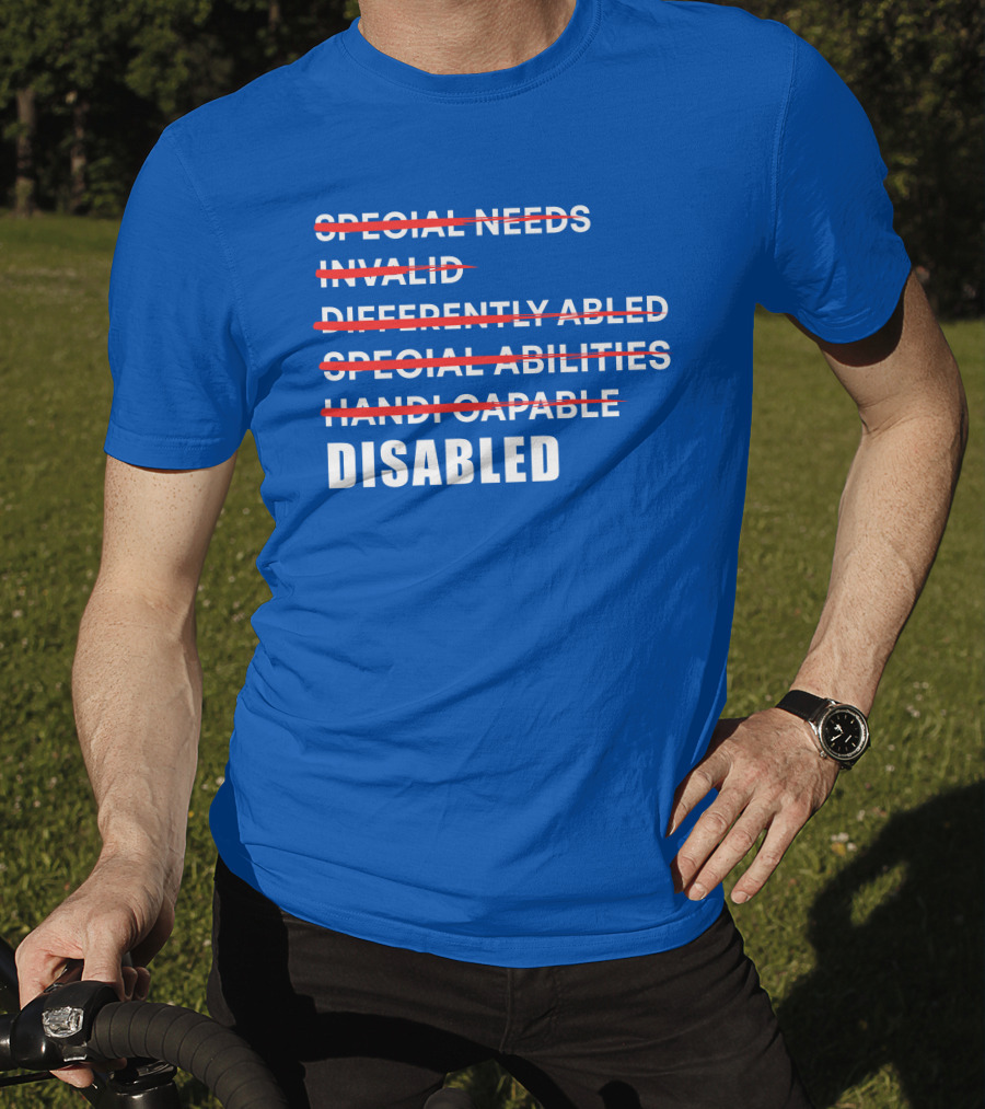 Special Needs Invalid Differently Abled Special Abilities Handicappable Disabled T-Shirt