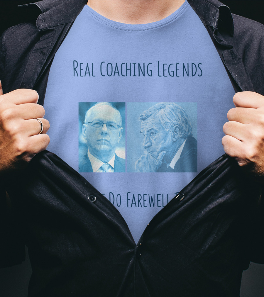Real Coaching Legends Don't Do Farewell Tours T-Shirt