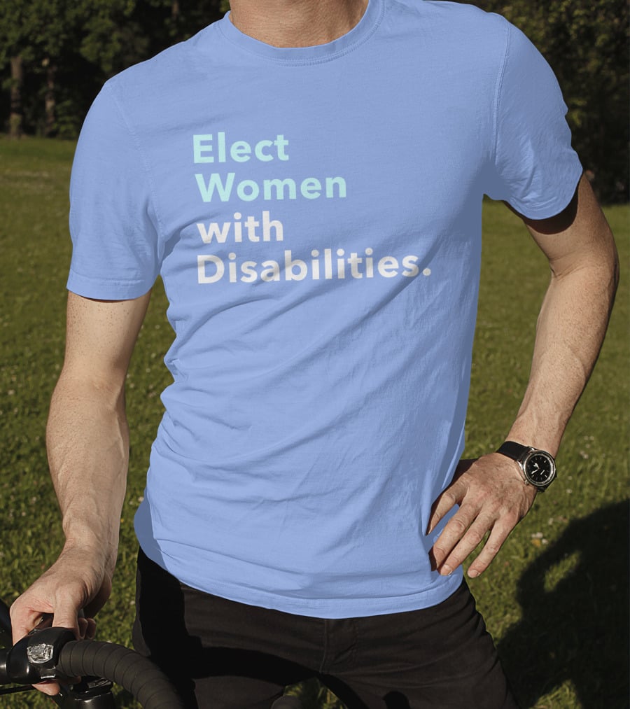 Elect Women With Disabilities Empowerment Advocacy T-Shirt