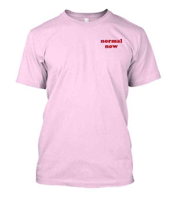 Normal Now Text Red On Light Pink T-Shirt