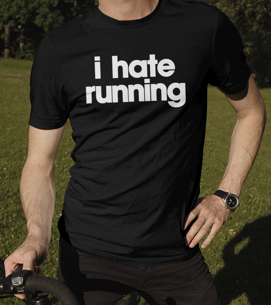 I Hate Running T-Shirt
