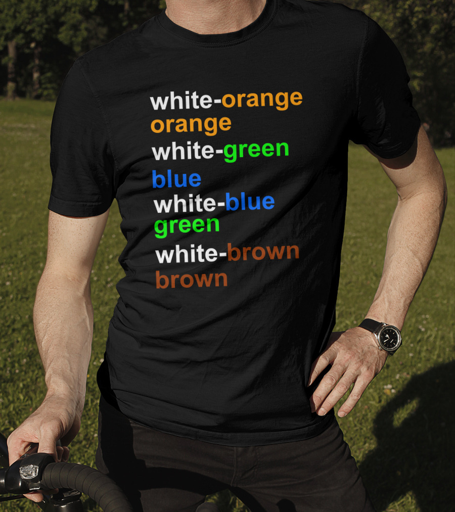 White-orange Orange White-green Blue White-blue Green White-brown Brown T-Shirt