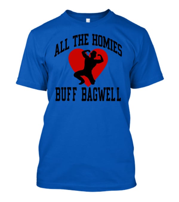 All The Homies Buff Bagwell Red Heart T-Shirt