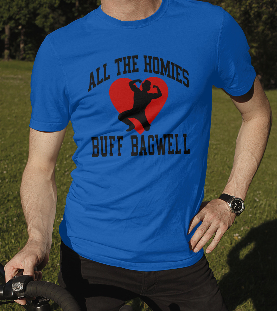 All The Homies Buff Bagwell Red Heart T-Shirt
