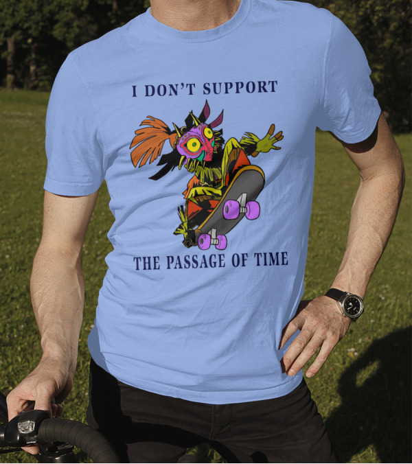 I Don't Support The Passage Of Time Skateboarding Masked Character T-Shirt