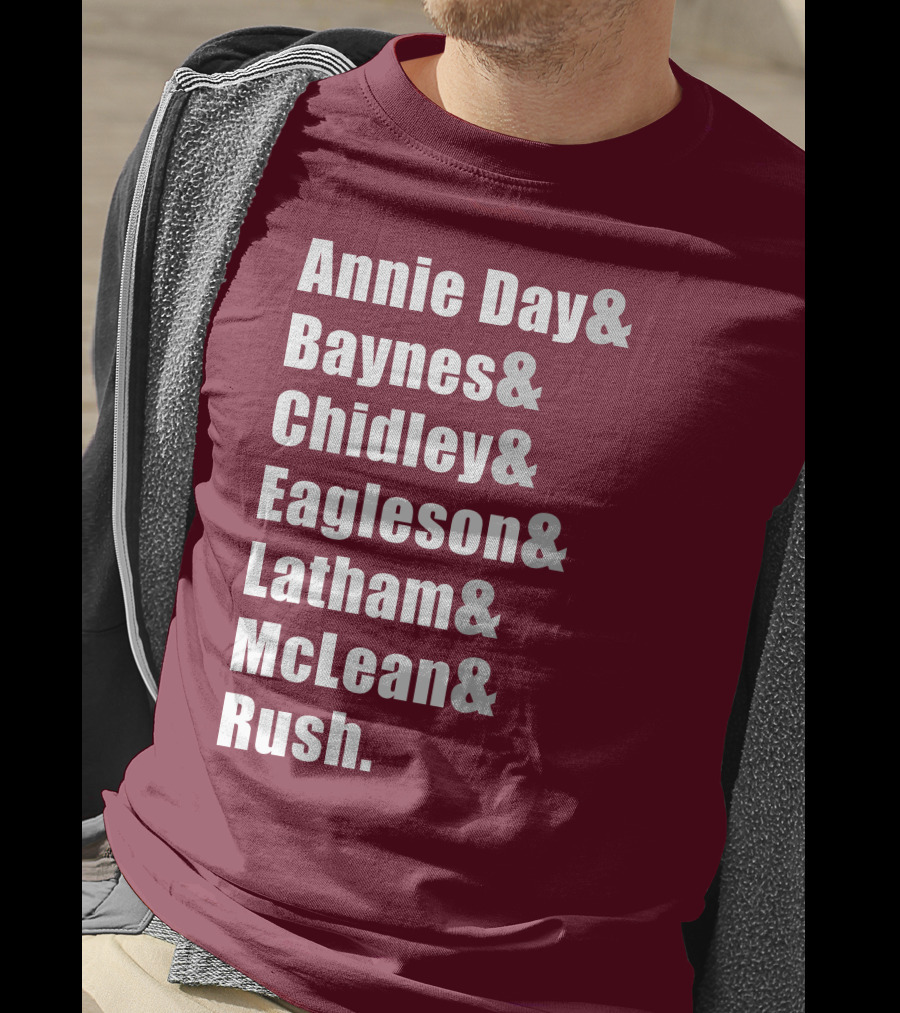 Annie Day Baynes Chidley Eagleson Latham McLean Rush Names List T-Shirt