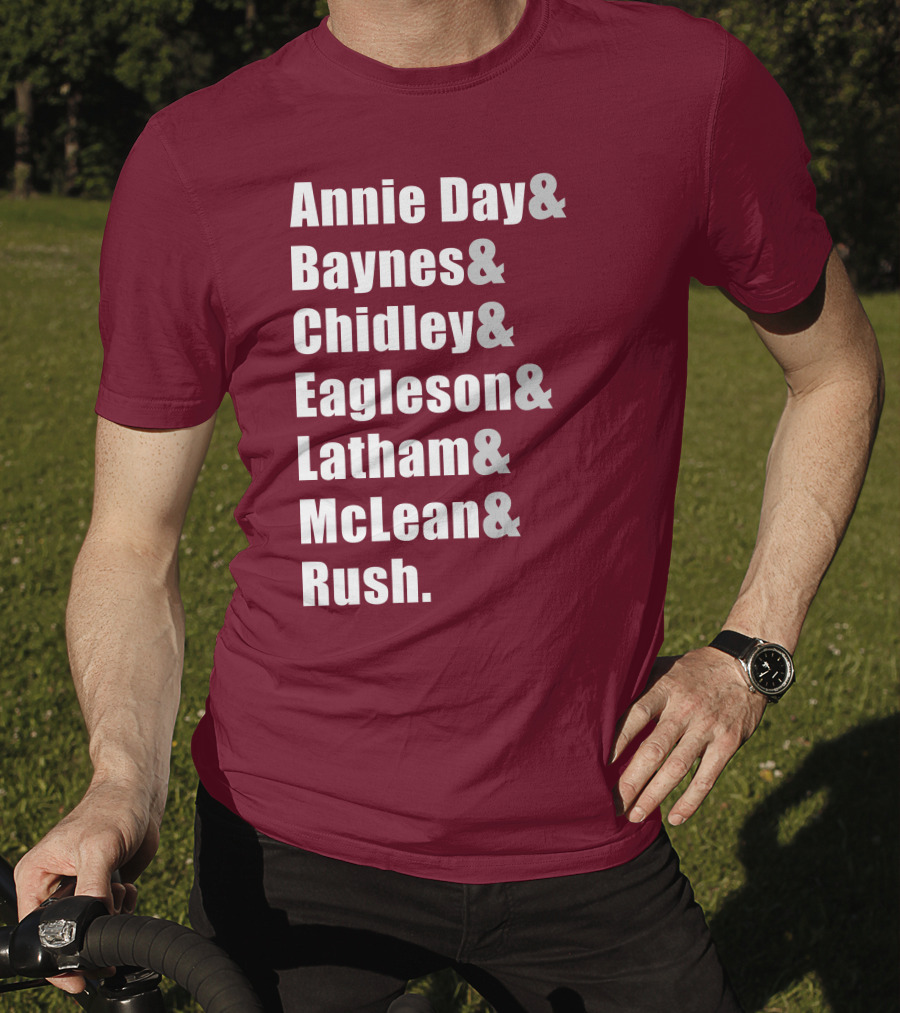 Annie Day Baynes Chidley Eagleson Latham McLean Rush Names List T-Shirt