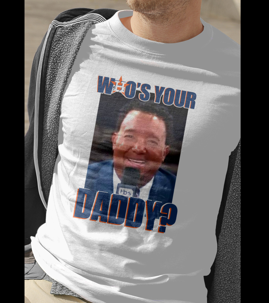 Who's Your Daddy Astros Pedro Martínez T-Shirt