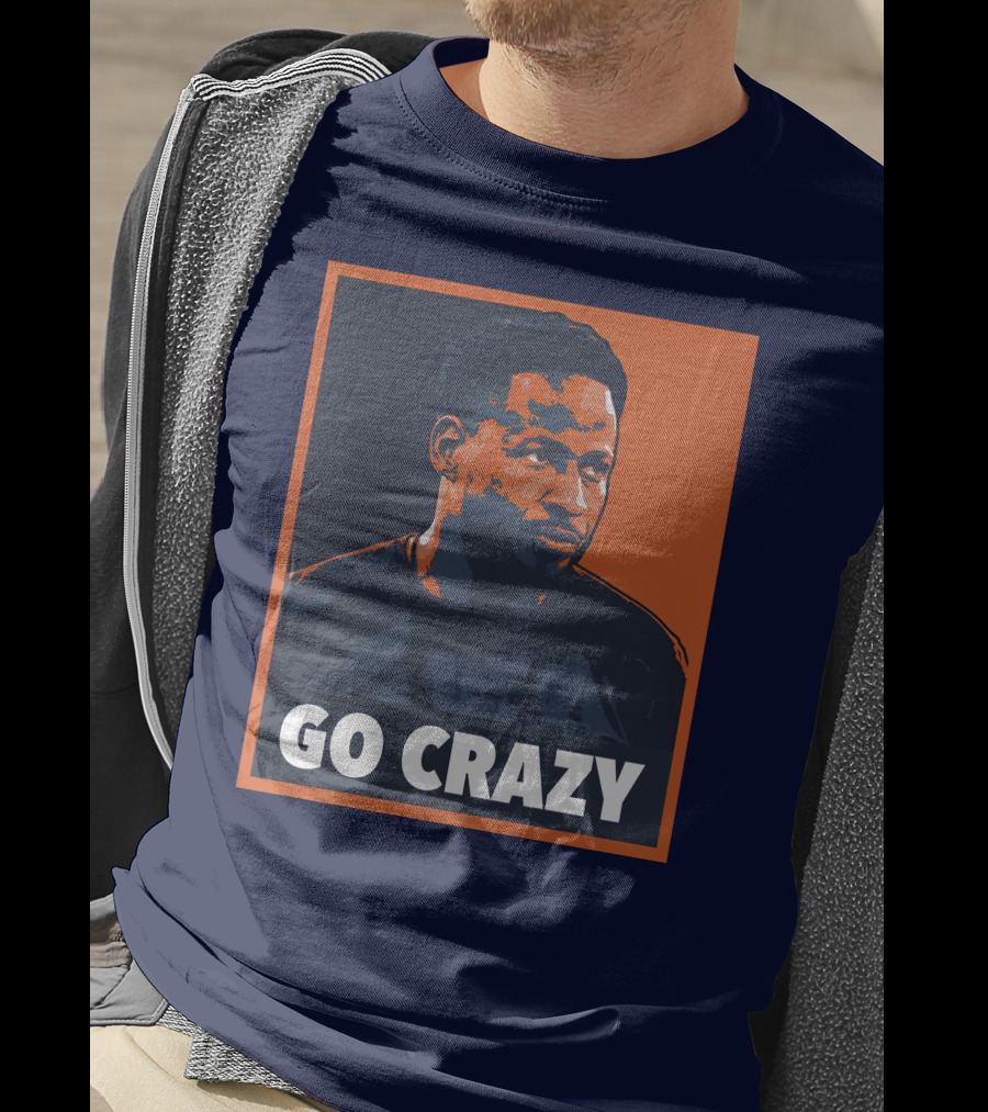 GO CRAZY T-Shirt