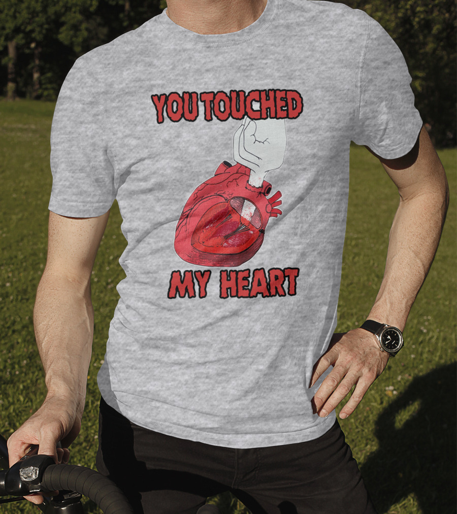 You Touched My Heart Hand Holding Anatomical Heart T-Shirt