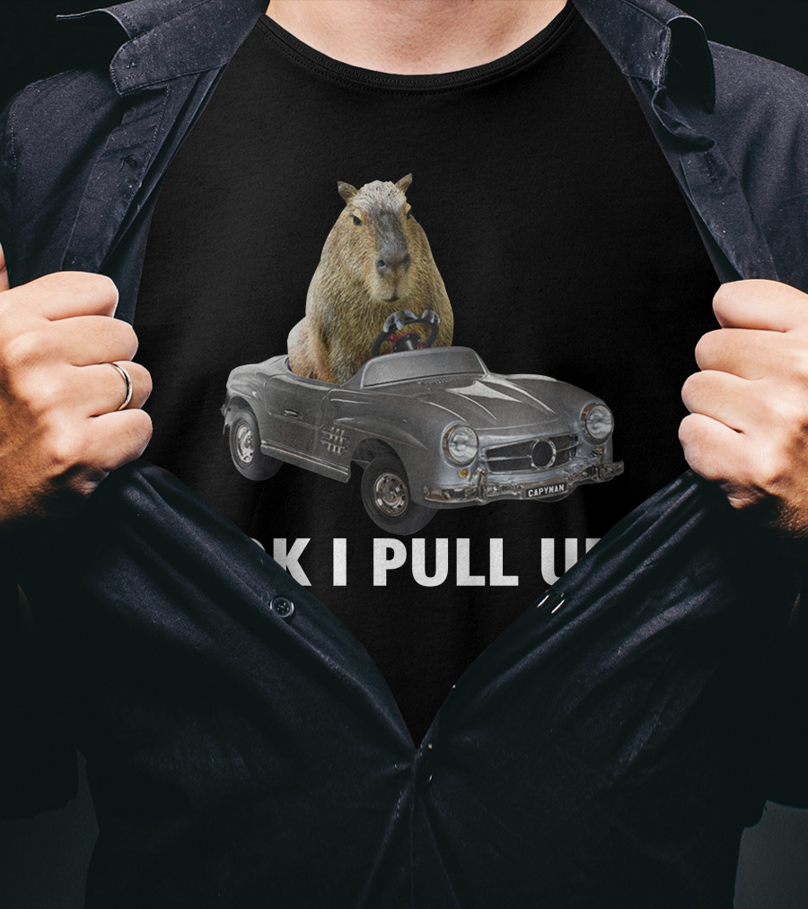 Capybara In Classic Car OK I Pull Up T-Shirt