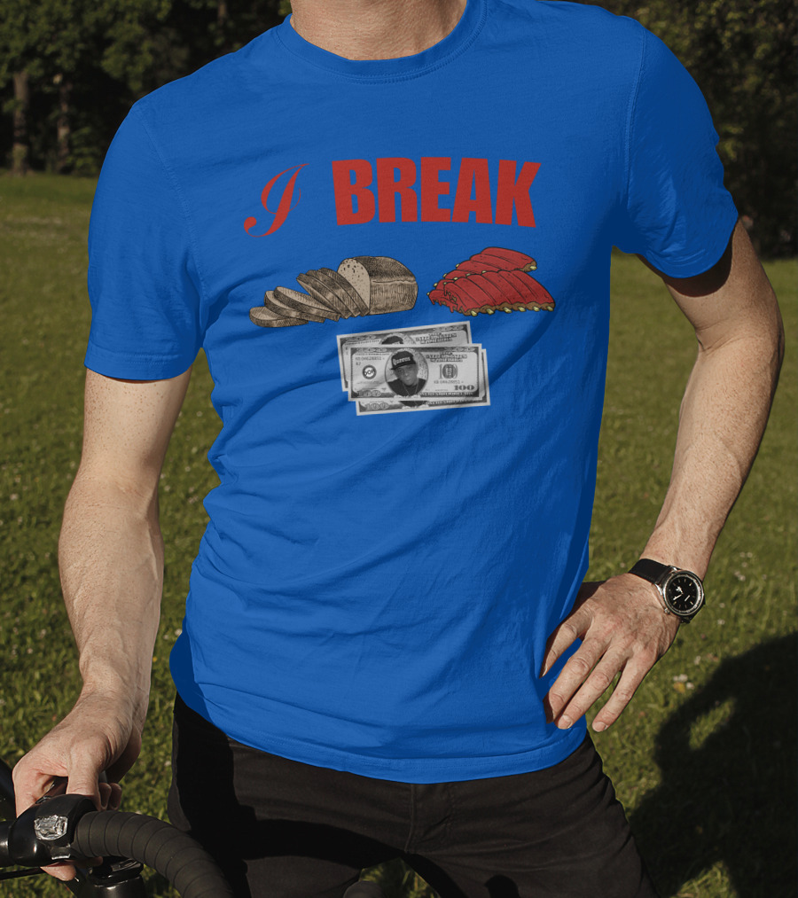 I Break Bread Ribs Hundred Dollar Bills Nas Money Stack T-Shirt