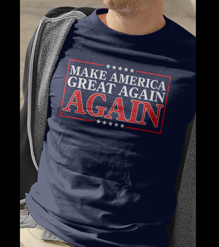 Make America Great Again Again Stars And Stripes Political T-Shirt