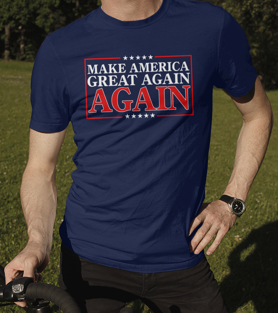 Make America Great Again Again Stars And Stripes Political T-Shirt