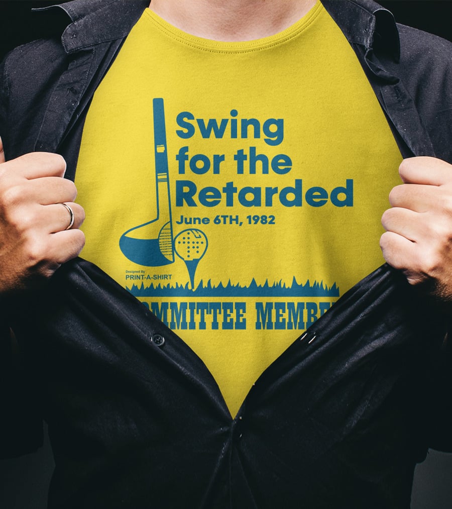Swing For The Retarded June 6TH, 1982 Committee Member Golf Event T-Shirt