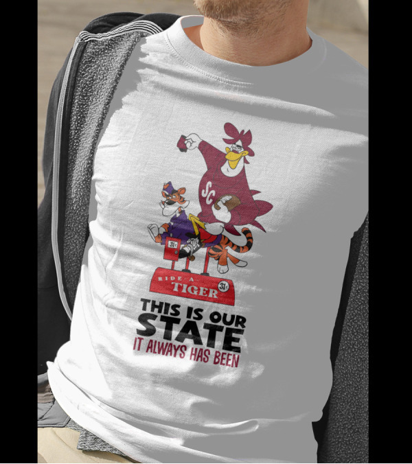 Ride-A-Tiger SC This Is Our State It Always Has Been T-Shirt