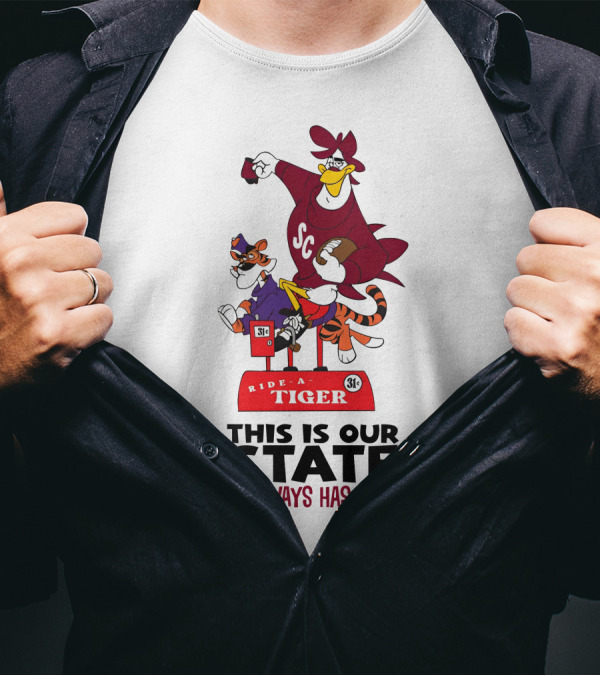 Ride-A-Tiger SC This Is Our State It Always Has Been T-Shirt