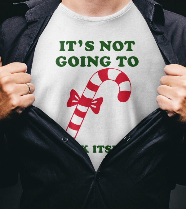 Candy Cane Humor It's Not Going To Lick Itself T-Shirt