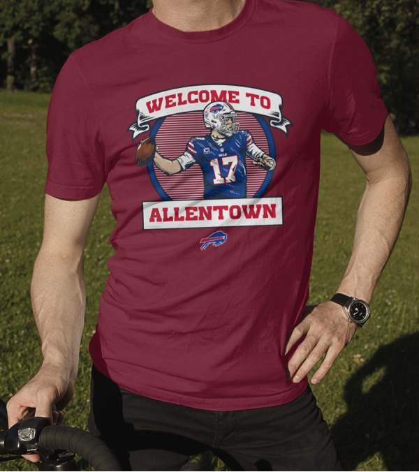 Welcome To Allentown Josh Allen Buffalo Bills Football 17 T-Shirt