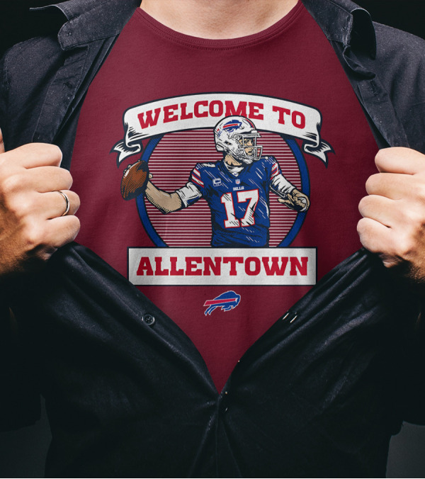 Welcome To Allentown Josh Allen Buffalo Bills Football 17 T-Shirt