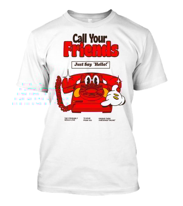 Call Your Friends Just Say Hello Retro Cartoon Telephone Message T-Shirt