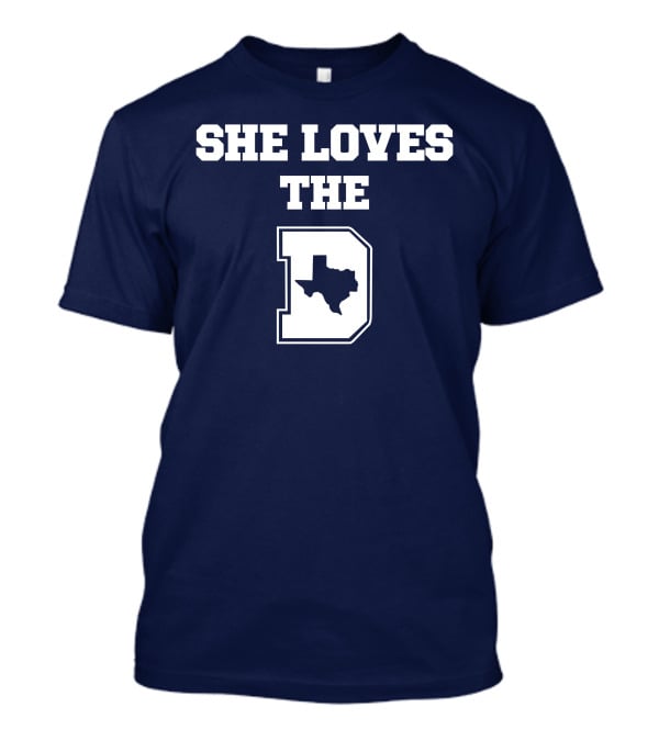 She Loves The Dallas Cowboys Texas Map And D T-Shirt